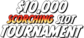 $10,000 Scorching Slot Tournament