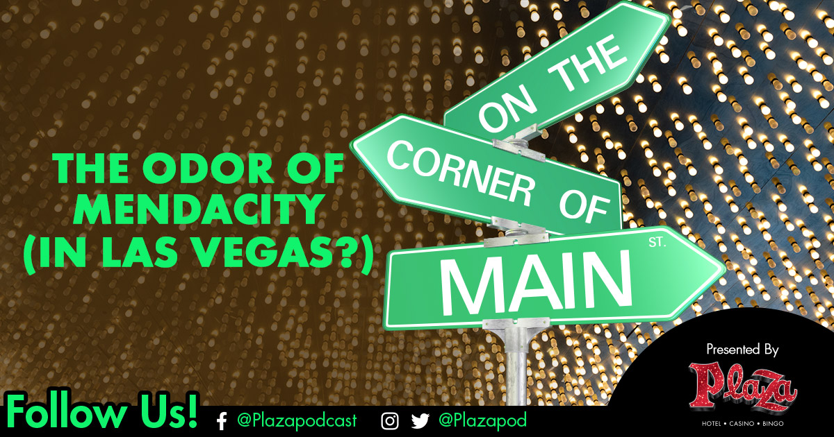 The Odor of Mendacity (in Las Vegas?) Plaza Hotel and