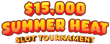 $15,000 Summer Heat Slot Tournament